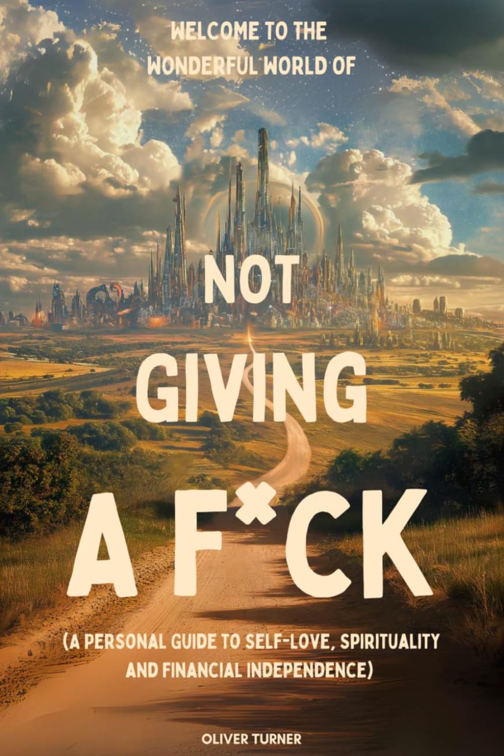 Welcome to the Wonderful World of Not Giving a F*uck