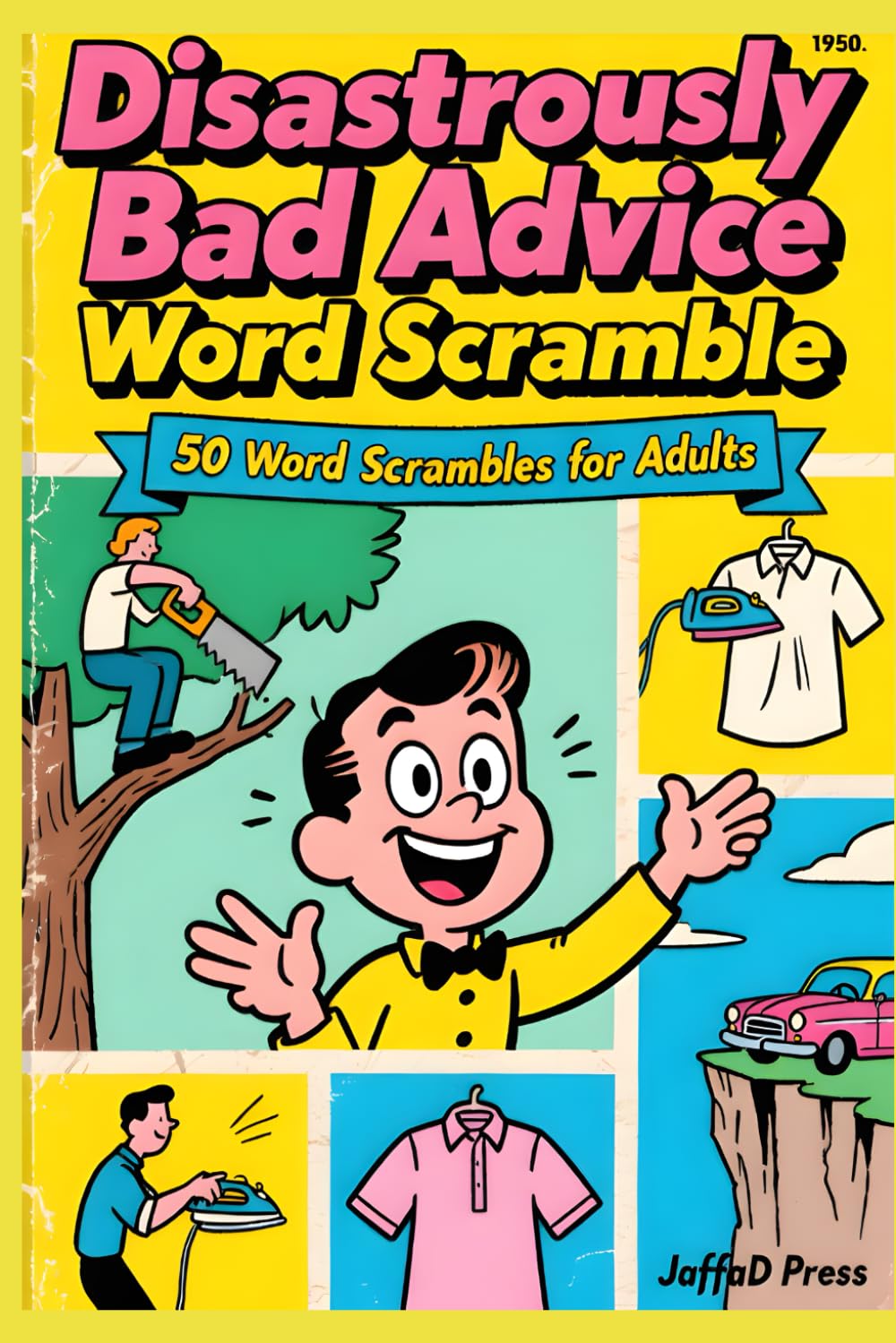 Disastrously Bad Advice Word Scramble: Word Scramble book for adults and teens