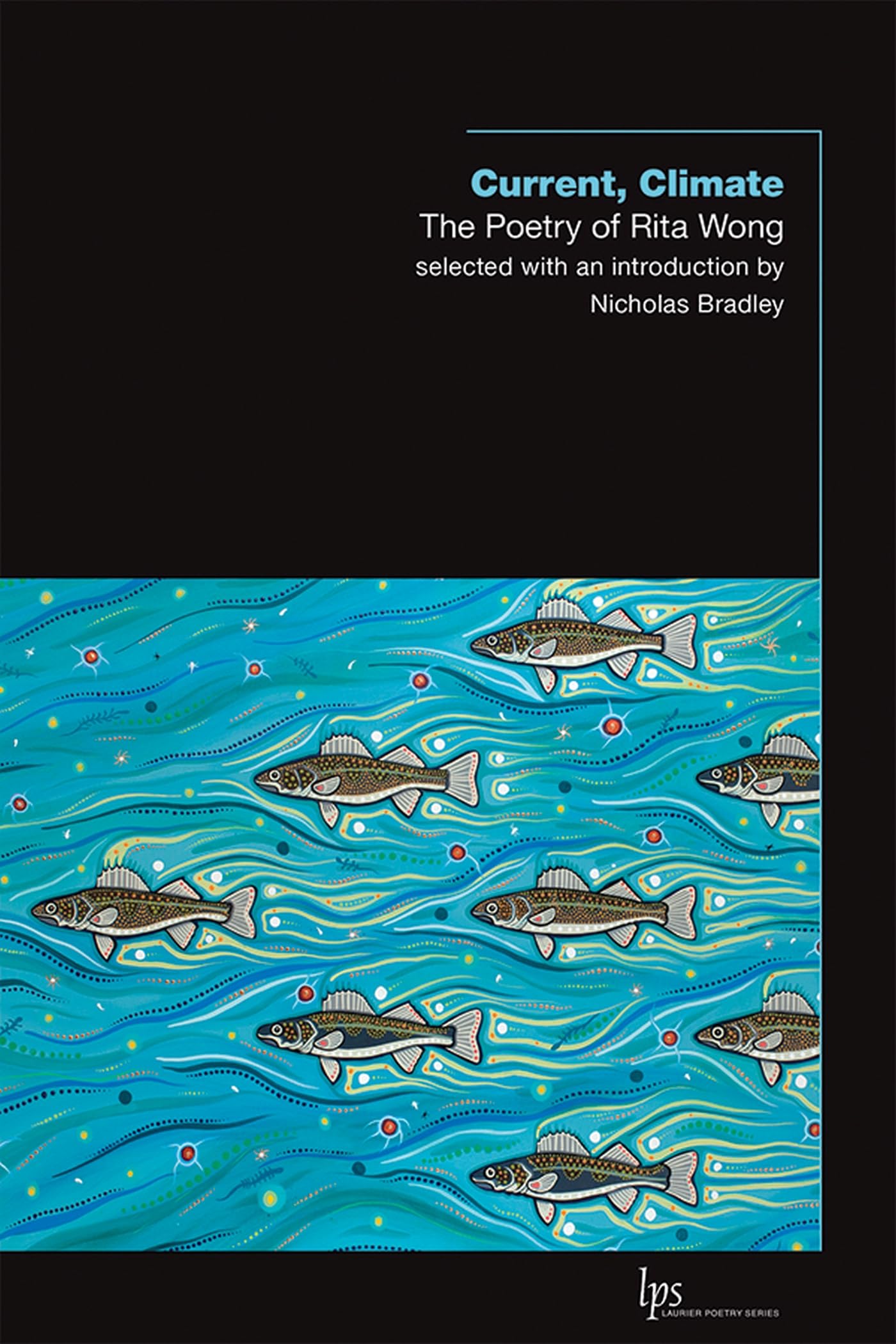 Current, Climate: The Poetry of Rita Wong