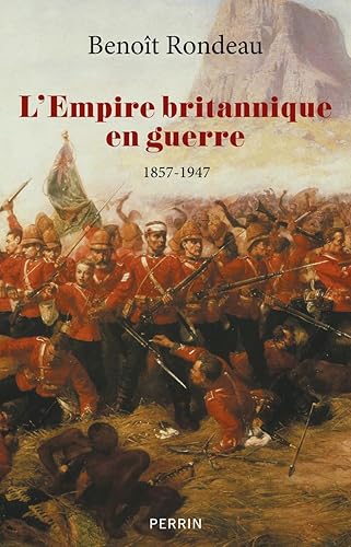 L'Empire britannique en guerre: 1857-1947