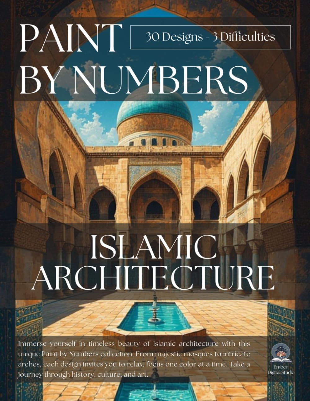 Islamic Architecture Paint-by-Numbers for Adults: Mindful Art Therapy with Calming Religious Designs, Sacred Locations & Historic Mosque Illustrations ... Architecture Paint by Numbers Collection)