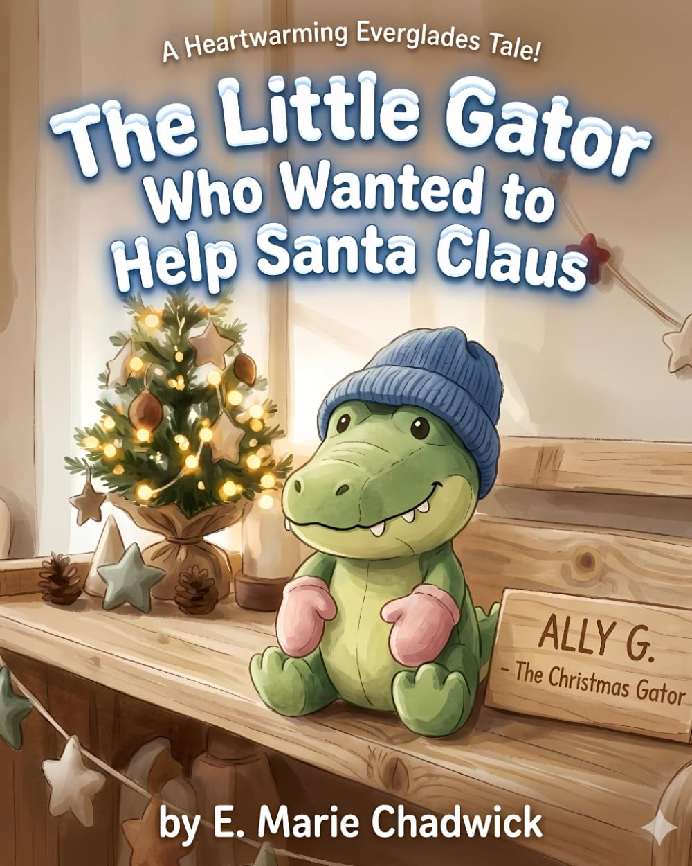 The Little Gator Who Wanted To Help Santa (Ally the gator adventures)