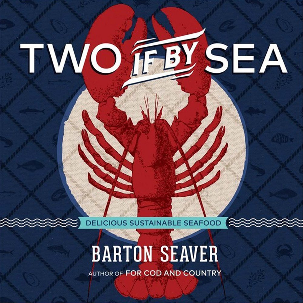 Two If By Sea: Delicious Sustainable Seafood