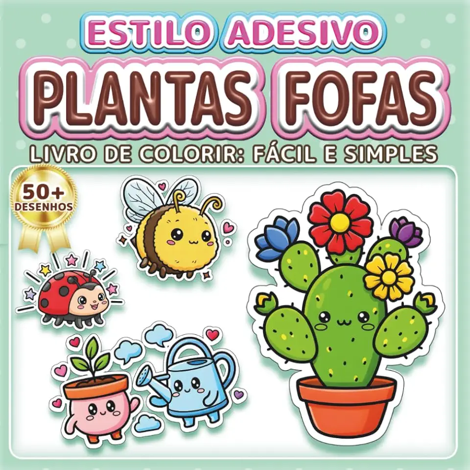 PLANTAS FOFAS: LIVRO DE COLORIR: FÁCIL E SIMPLES - Mais de 50 desenhos estilo adesivo para crianças, adultos e idosos. Relaxamento, terapia artística ... Colorir Estilo Adesivos) (Portuguese Edition)