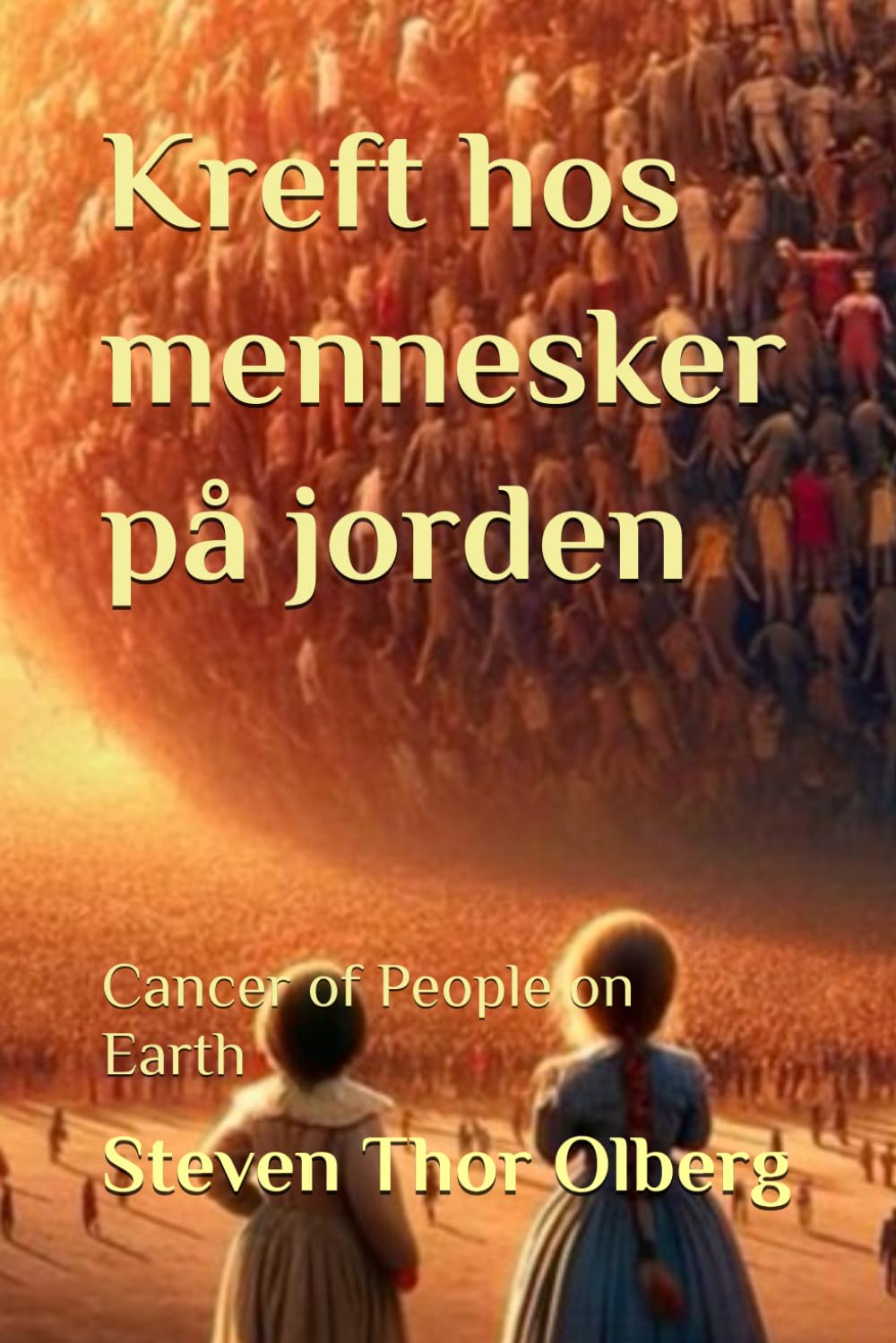 Kreft hos mennesker på jorden: Cancer of People on Earth (The Viking Family Adventures)