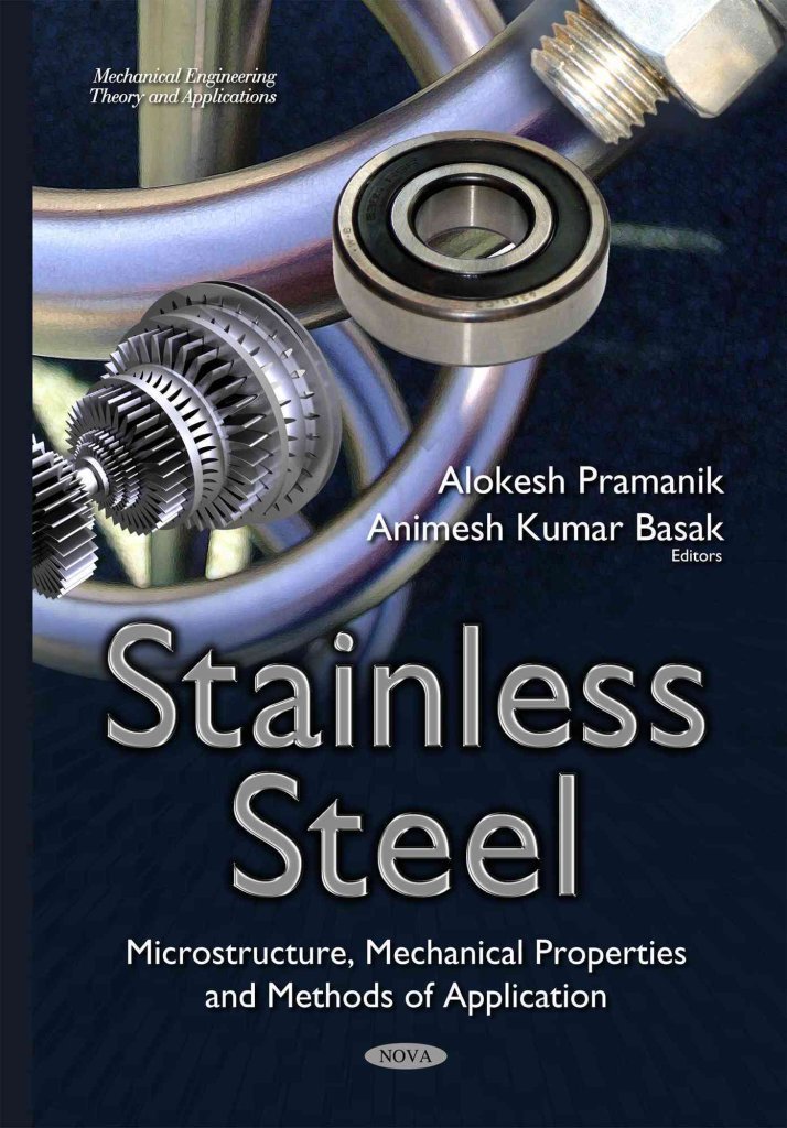 [(Stainless Steel : Microstructure, Mechanical Properties and Methods of Application)] [By (author) Animesh Kumar Basak ] published on (April, 2015)