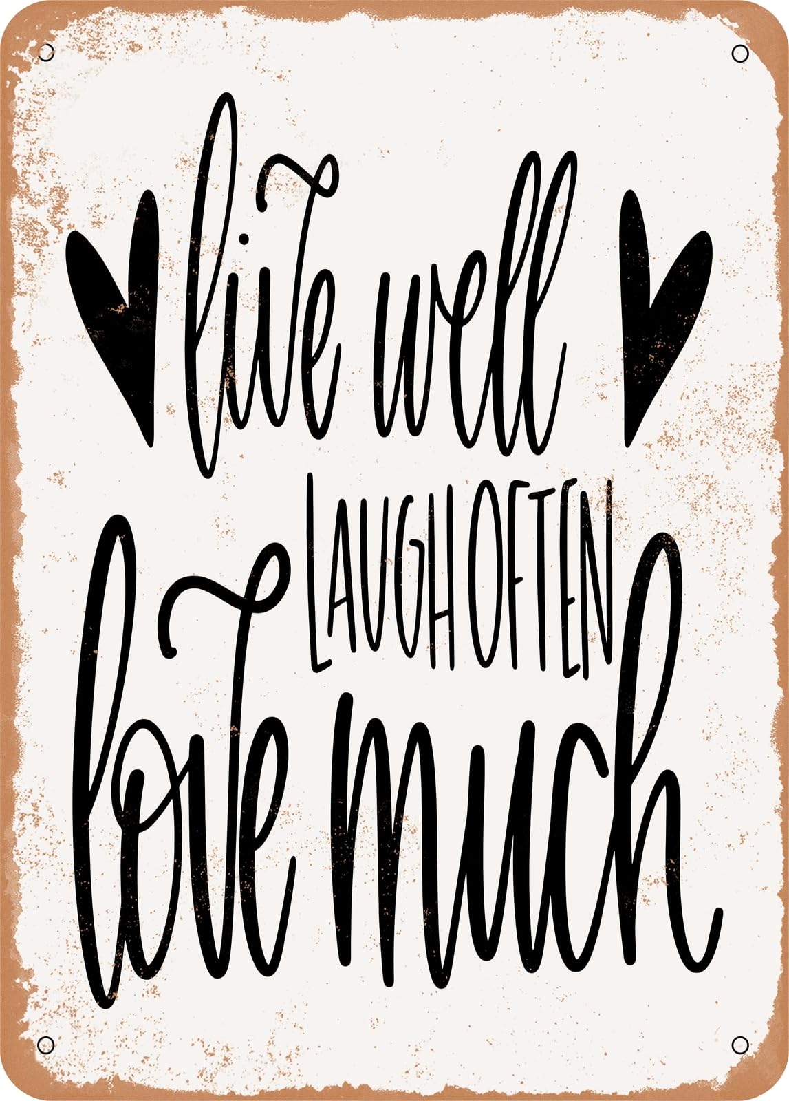 Metal Sign - Live Well Laugh Often Love Much - Vintage Rusty Look home decor