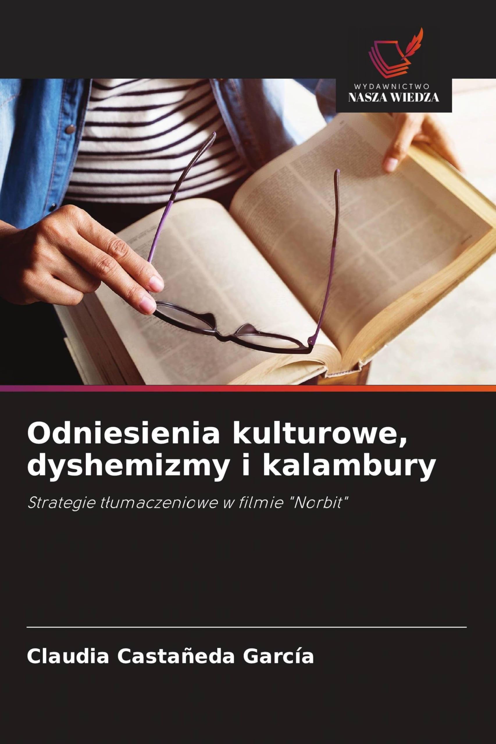 Odniesienia kulturowe, dyshemizmy i kalambury: Strategie t¿umaczeniowe w filmie "Norbit"