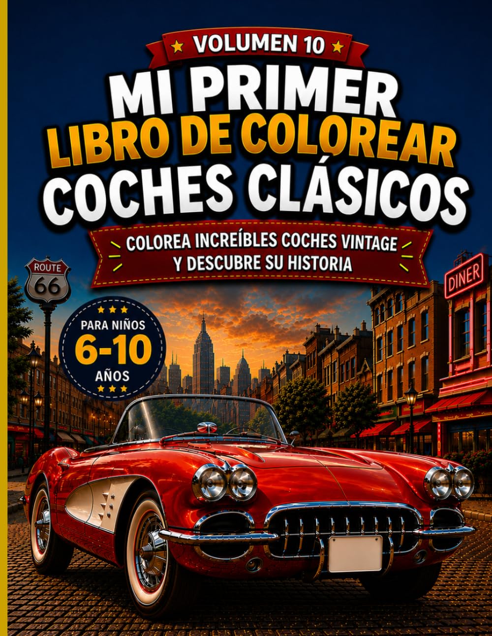 Mi Primer Libro de Colorear Coches Clásico: Colorea increíbles coches vintage y descubre su historia