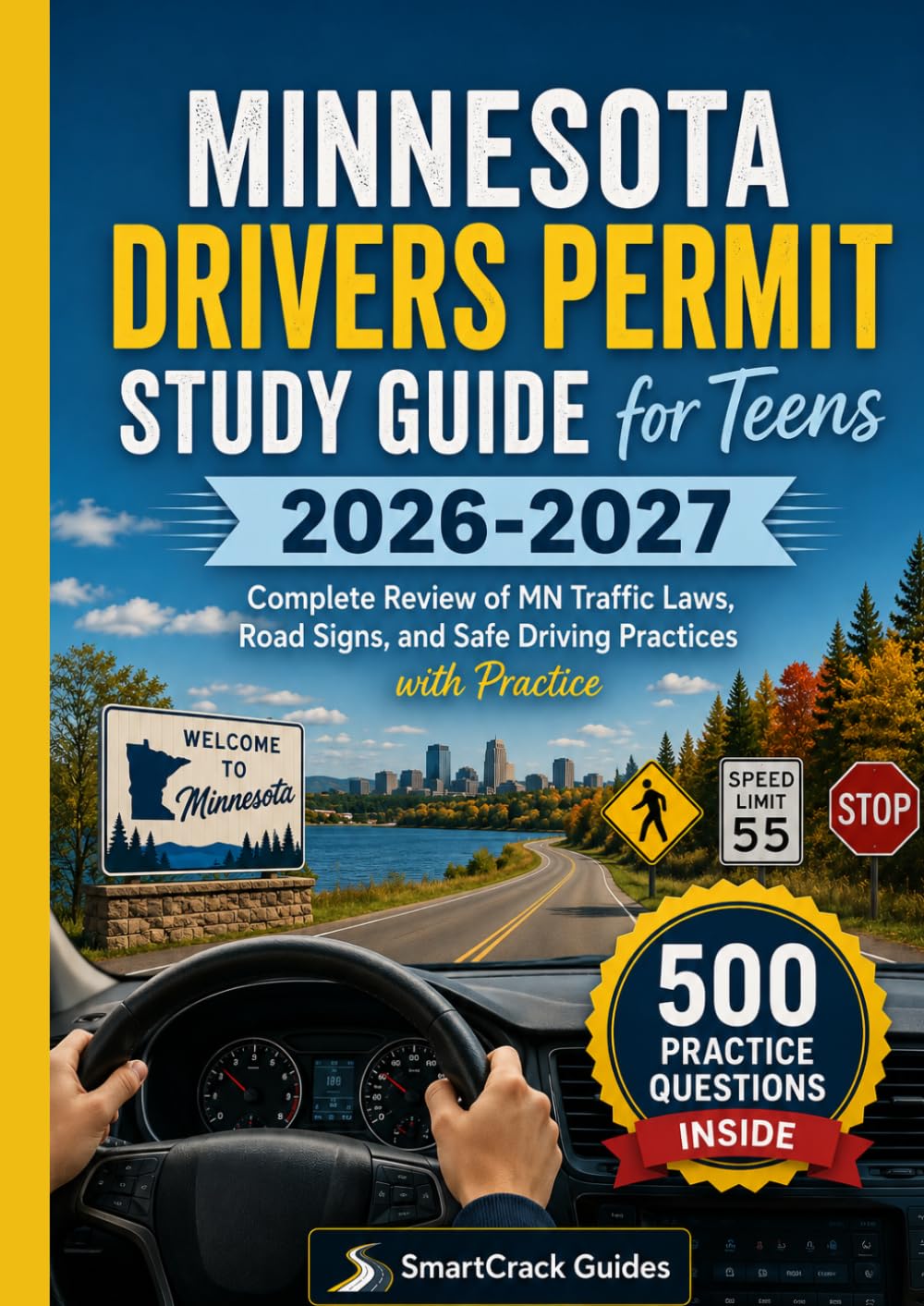 Minnesota Drivers Permit Study guide for Teens 2026-2027: Complete Review of MN Traffic Laws, Road Signs, and Safe Driving Practices with Practice