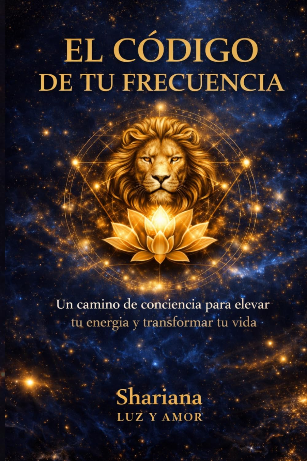 El Código de tu Frecuencia: Cómo transformar tu energía, comprender tus emociones y dejar de repetir patrones inconscientes