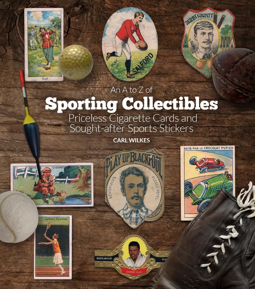 An A to Z of Sporting Collectibles : Priceless Cigarettes Cards and Sought-After Sports Stickers