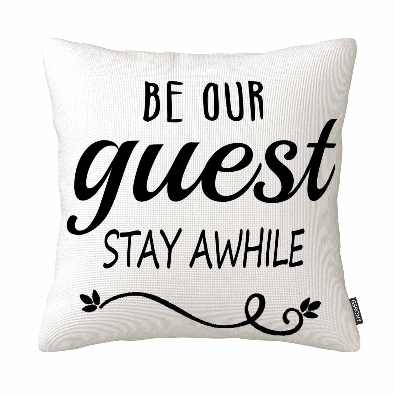 GSRONY Throw Pillow Covers Be Our Guest Stay Awhile Family Friends Cushion Pillow Case Home Decor Pillowcase 18x18 Inches