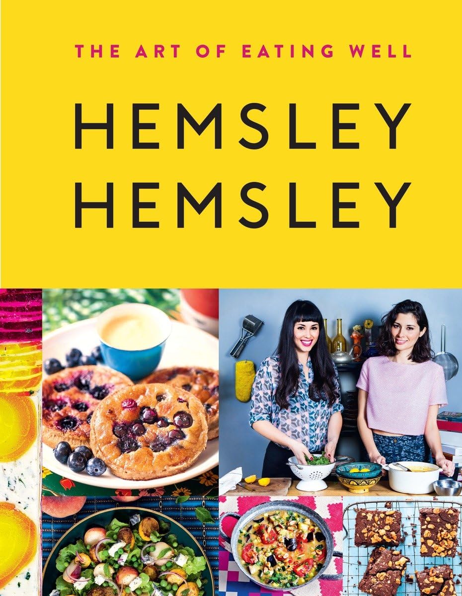 The Art of Eating Well: Hemsley and Hemsley      Hardcover – September 23, 2014