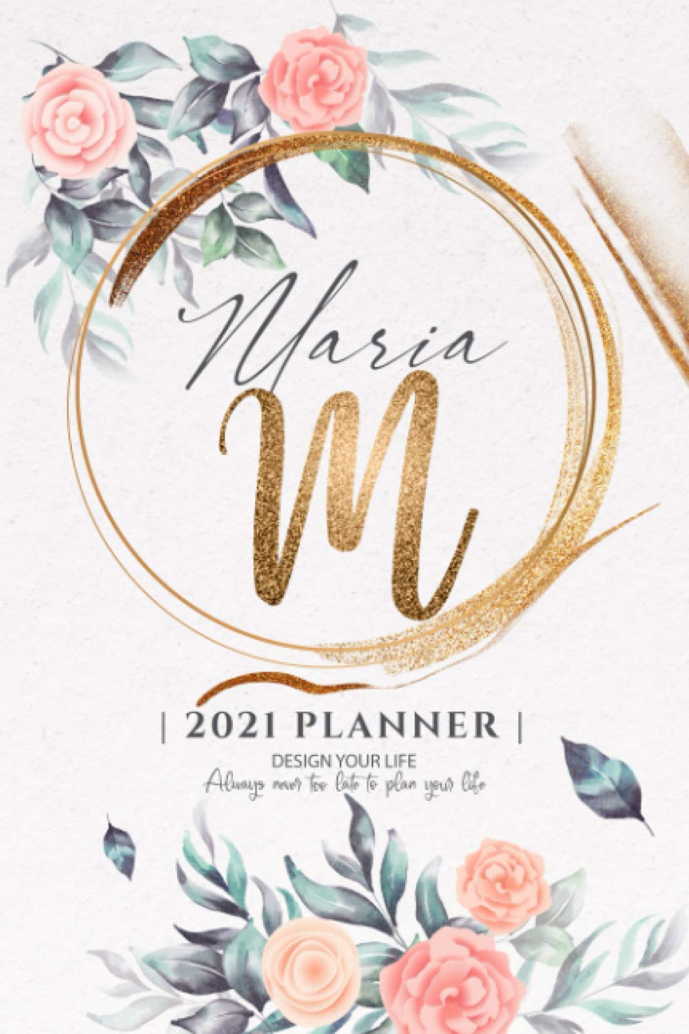Maria 2021 Planner: Personalized Name Pocket Size Organizer with Initial Monogram Letter. Perfect Gifts for Girls and Women as Her Personal Diary / ... to Plan Days, Set Goals & Get Stuff Done.