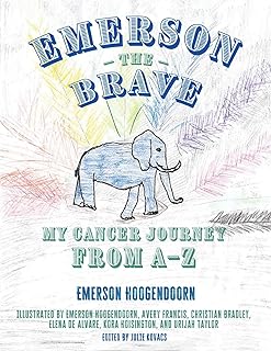 Emerson the Brave: My Cancer Journey from A–Z