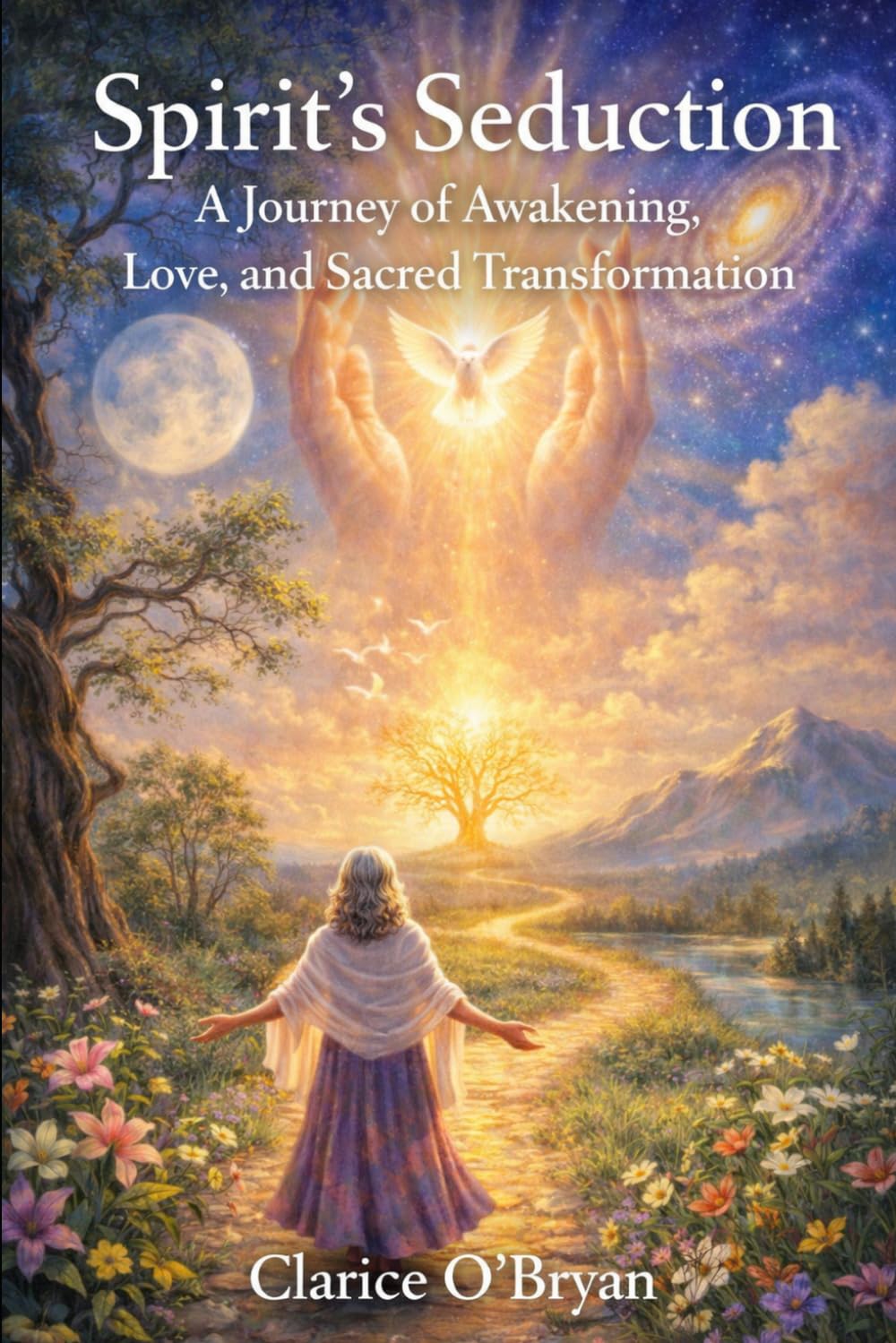 Spirit's Seduction: A Journey of Awakening, Love, and Sacred Transformation