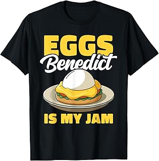 Eggs Benedict Is My Jam Chef Cook Egg Dish English Muffin T-Shirt