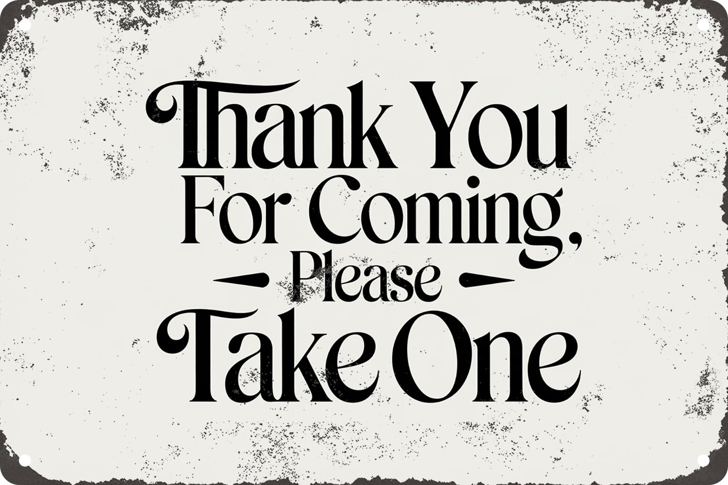 Thank You for Coming Please Take One Wedding Metal Tin Sign Art Decor Plaque for Home Bar Cafe Club Shop Hotel 8x12 Inches