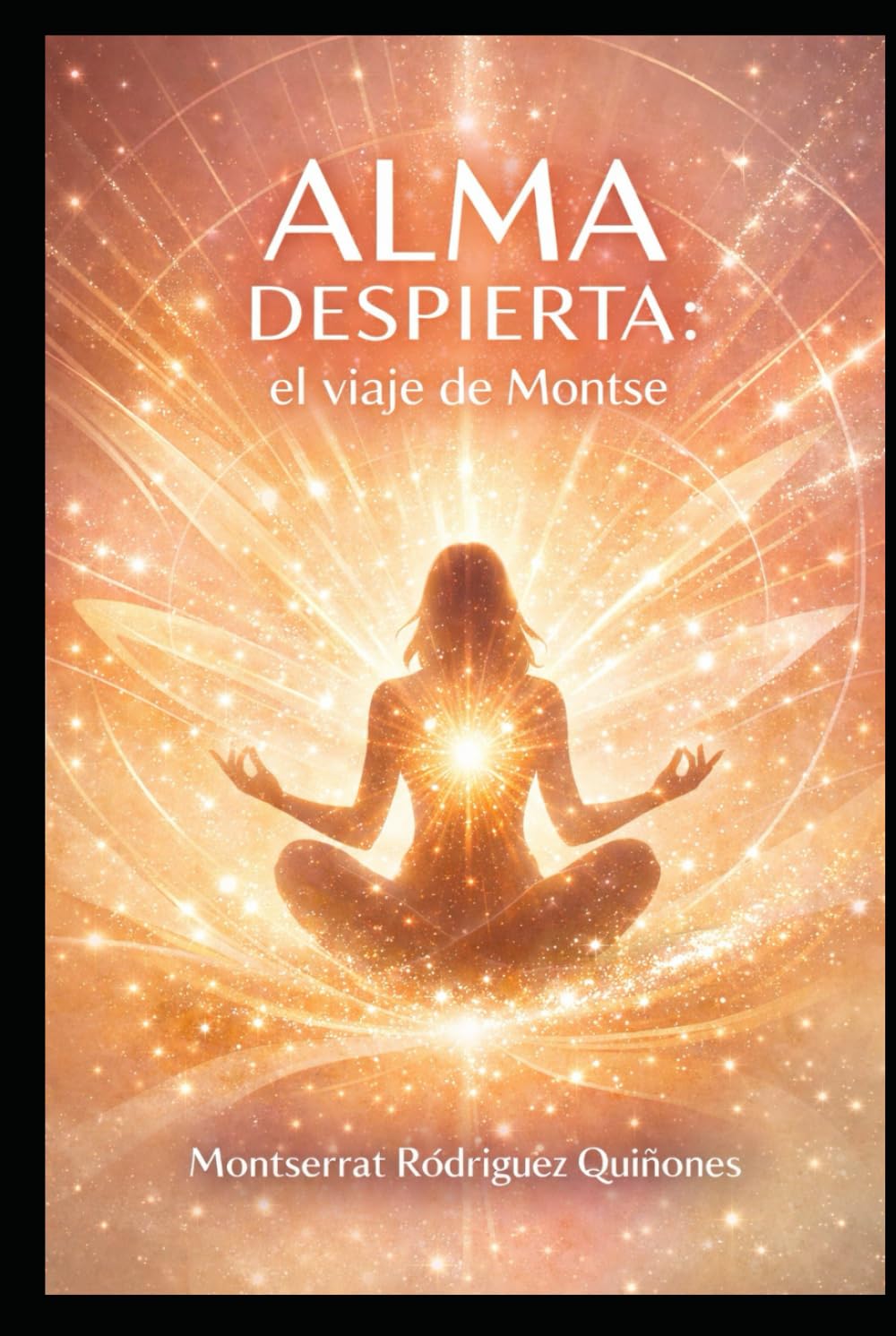 Alma despierta: El viaje de Montse (Las vidas del Alma.)