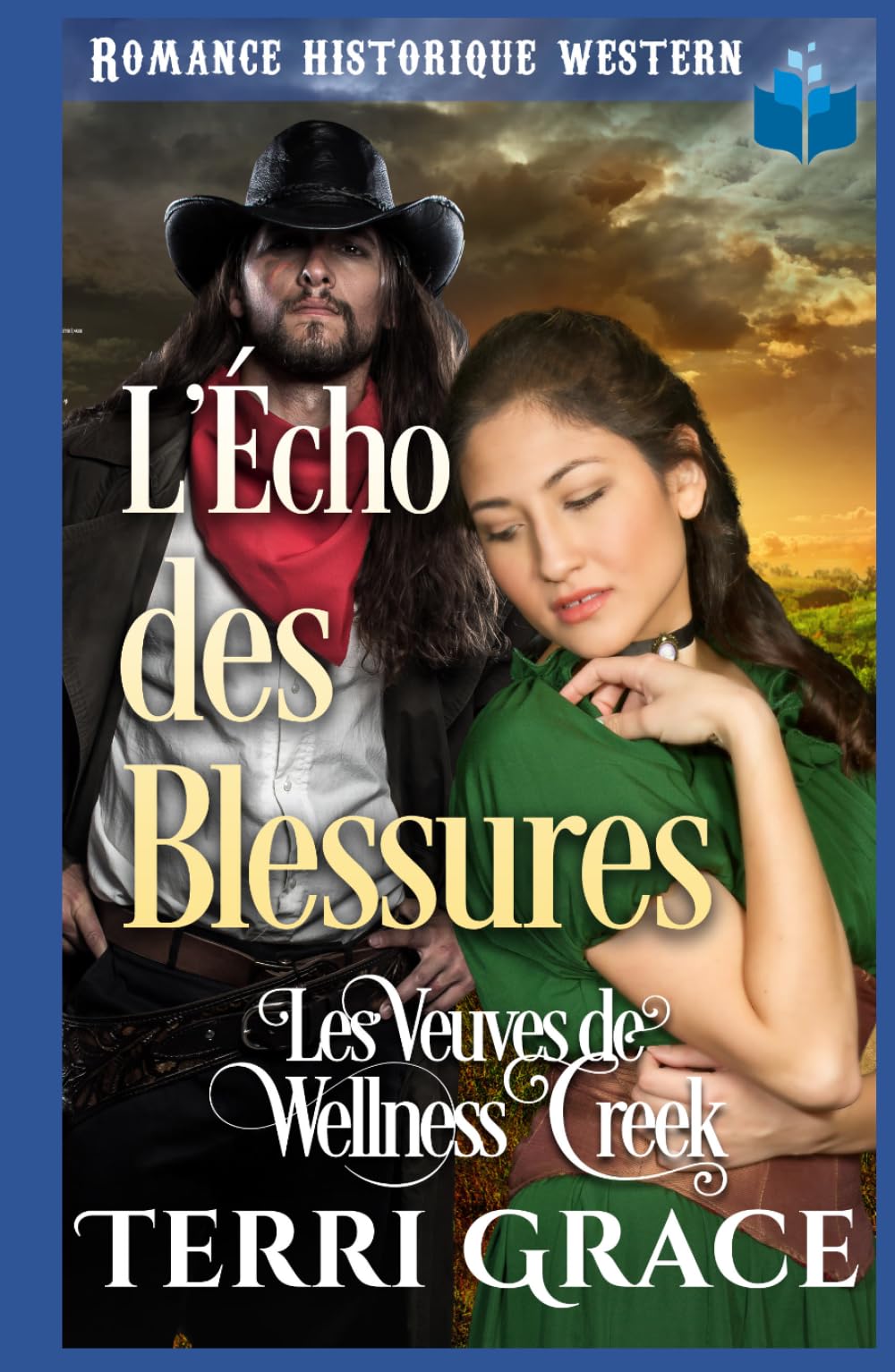 L'Écho des Blessures: Romance Historique Western (Les Veuves de Wellness Creek)