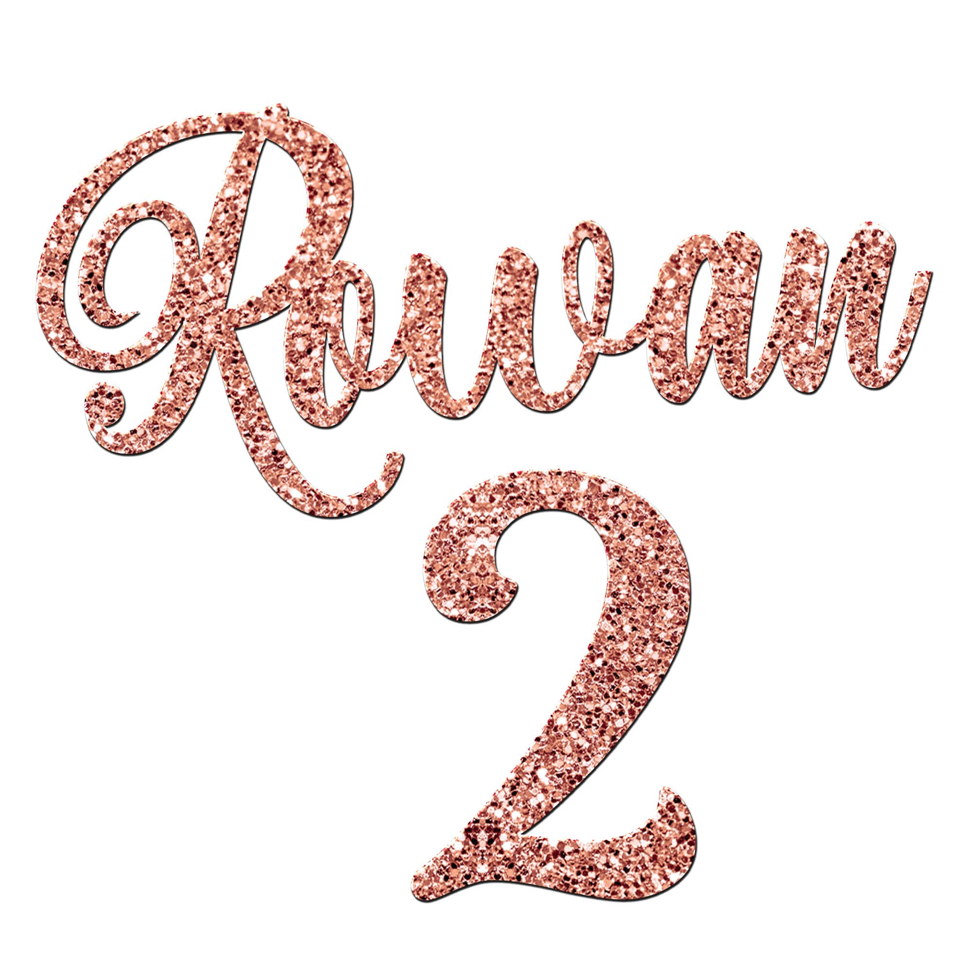 World of Sparkles | "Rowan 2" Personalized Name & Number Celebration Cake Name Charm Acrylic 3mm Thick and Classy - 3" 4" 5" 6" (Rose Gold Glitter) 6inch