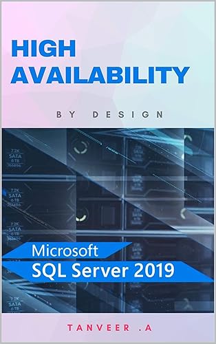 SQL Server 2019 High Availability (SQL Server Simplified Book 1)