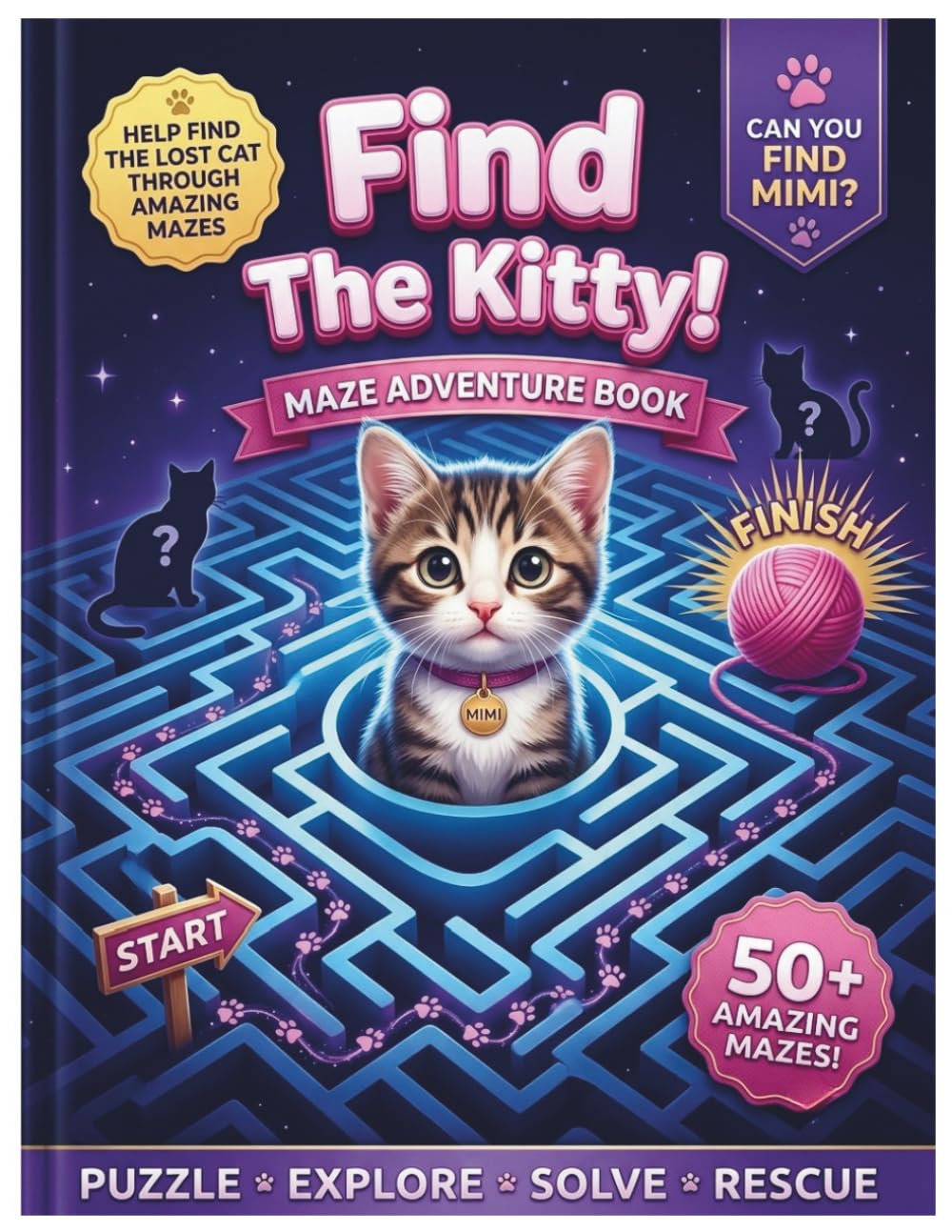 Find The Kitty: MAZE ADVENTURE BOOK (Smart Mind Mazes Series)