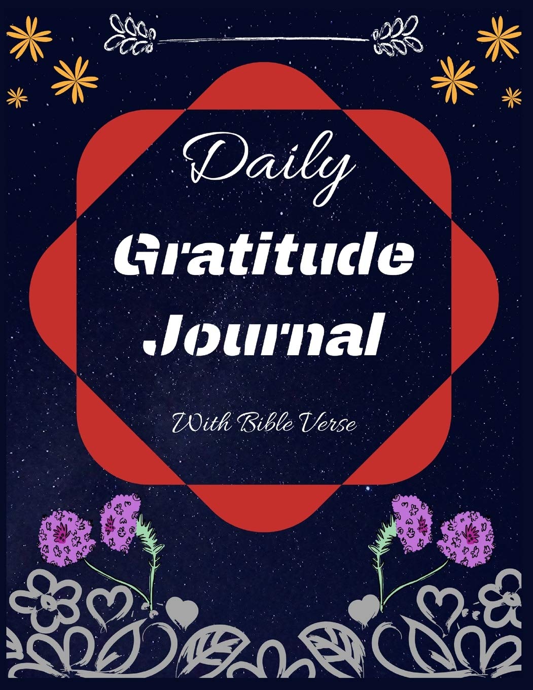 Daily Gratitude Journal: A 52 Week Guide To Cultivate An Attitude Of Gratitude: Daily Gratitude Journal With Bible Verses Paperback