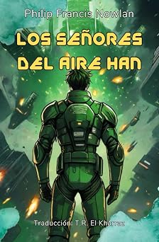Los Senores Del Aire Han Traducido The AIRLORDS of HAN Segunda parte de Armagedon 2410 D.C. Spanish Edition