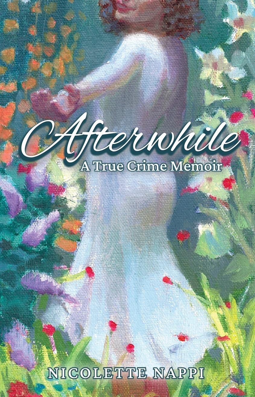 Afterwhile: A True Crime Memoir      Kindle Edition