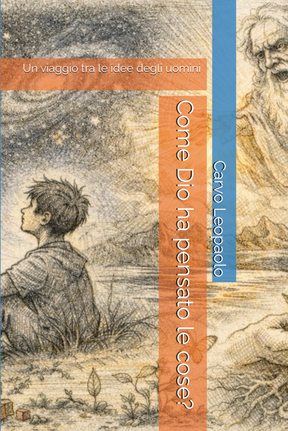 Come Dio ha pensato le cose?: Un viaggio tra le idee degli uomini
