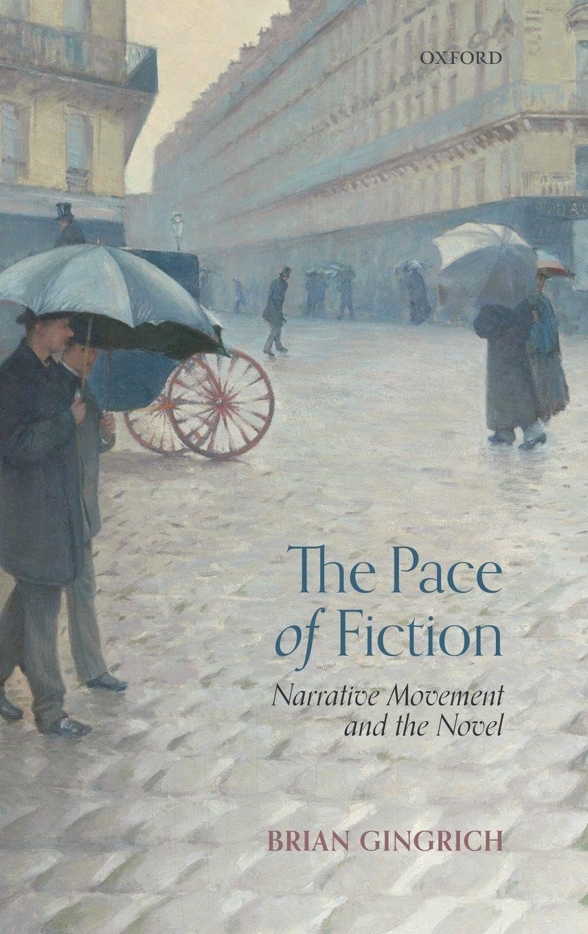 PACE OF FICTION:NARRATIVE MOVEMENT & THE NOVEL CLOTH: Narrative Movement and the Novel