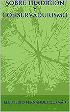 Sobre tradición y conservadurismo (Spanish Edition)