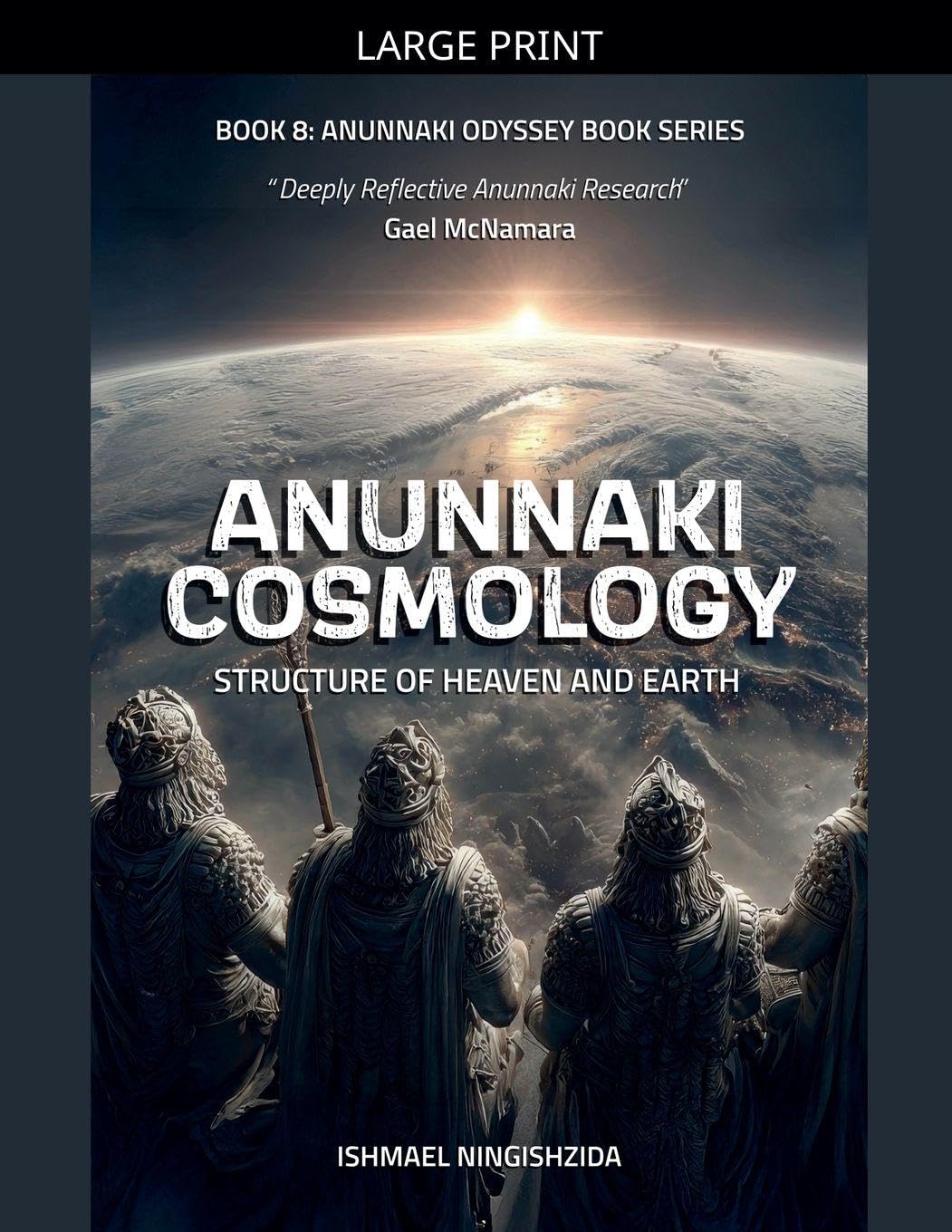 Anunnaki Cosmology, Structure of Heaven and Earth: 8 (Anunnaki Odyssey)