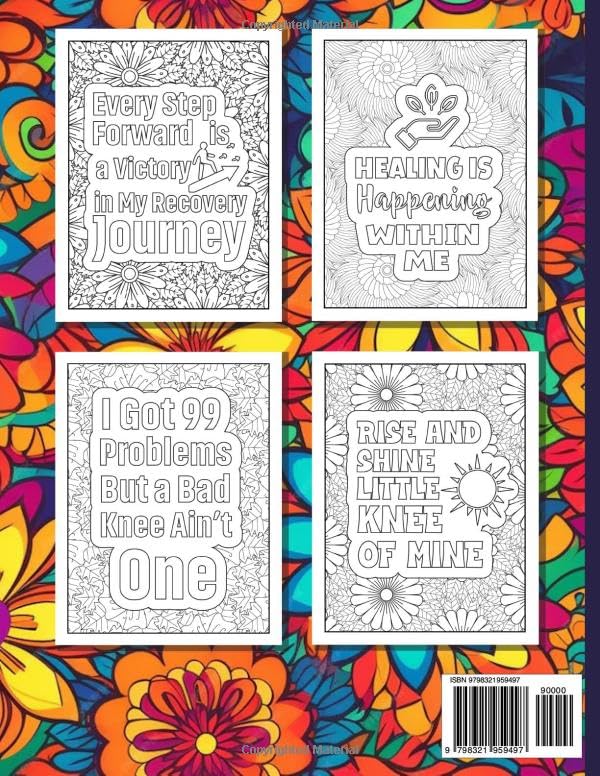 Not Even Knee Surgery Can Stop Me Recovery Coloring Book: Floral Knee Surgery Recovery Gifts for Adults (30 Quotes) Funny Post Op Knee Injury Coloring ... Well Soon Encouragement Gag Gift for Patients image 3