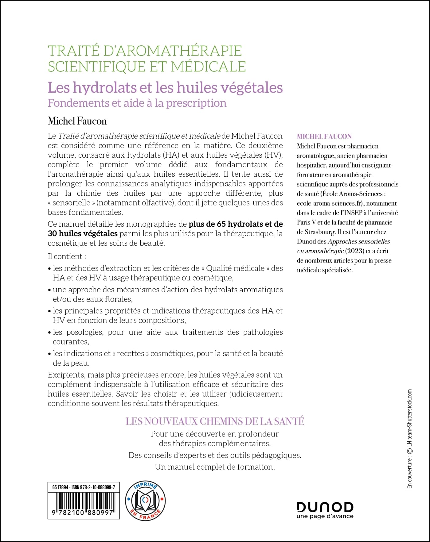 Traité d'aromathérapie scientifique et médicale. Les hydrolats et les huiles végétales: Fondements et aide à la prescription
