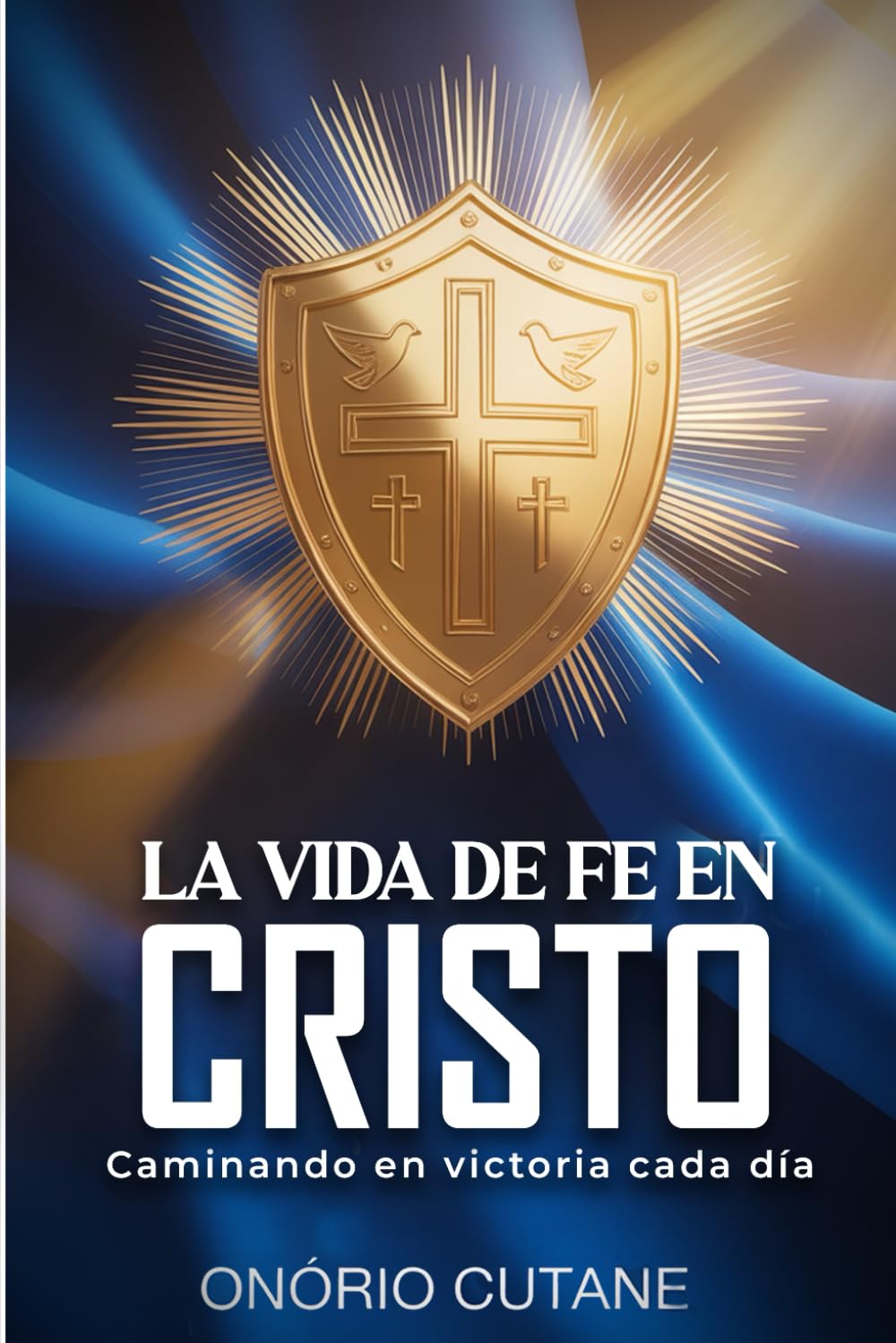 LA VIDA DE FE EN CRISTO: Caminando En Victoria Cada Día