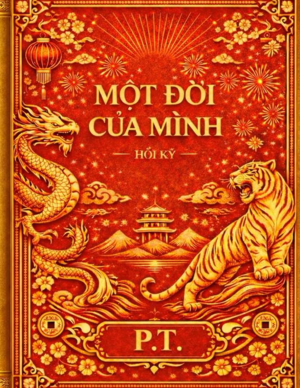 MỘT ĐỜI CỦA MÌNH: Hồi Ký P.T.