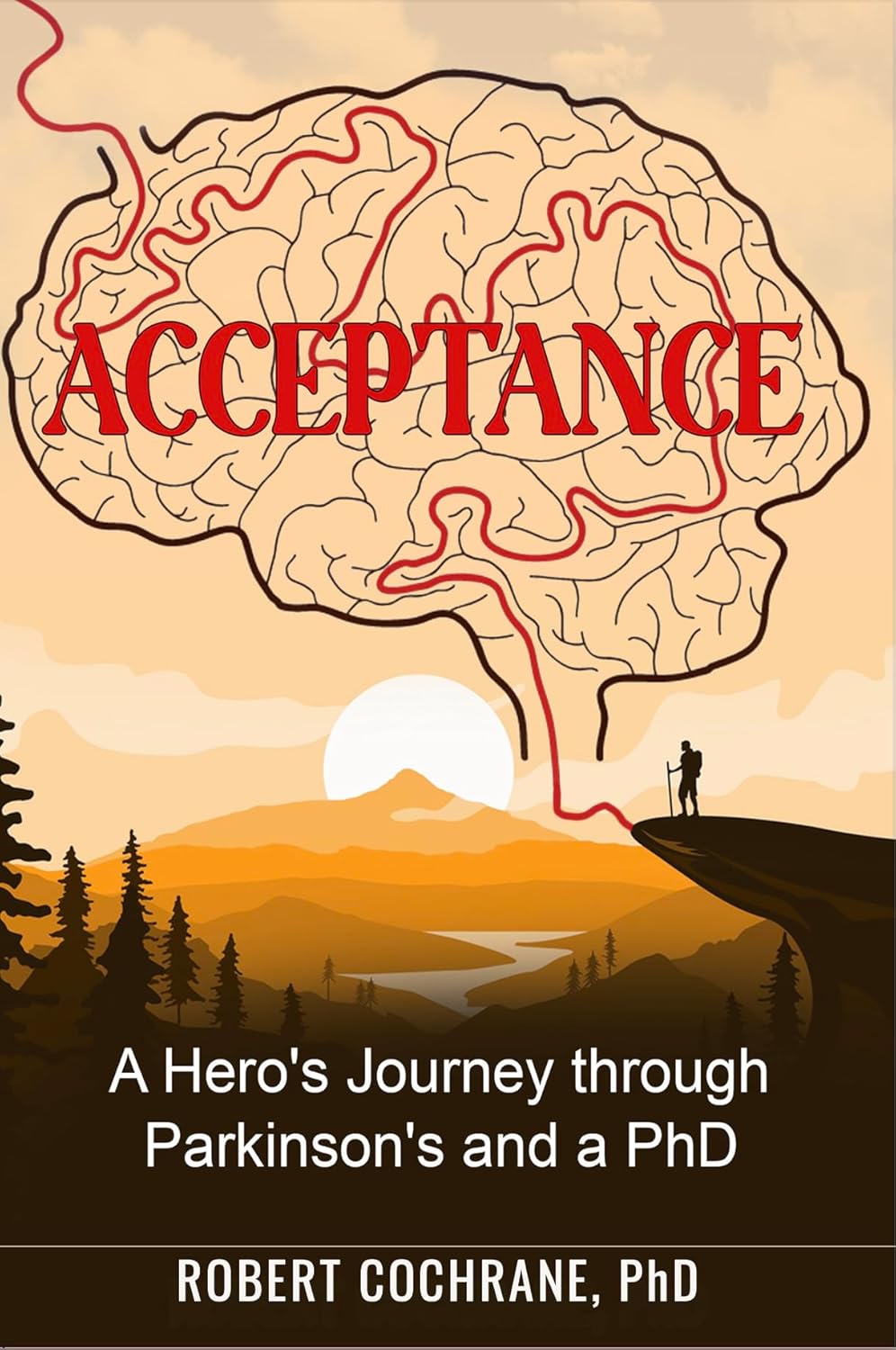 Acceptance: A Hero's Journey through Parkinson's and a PhD      Kindle Edition