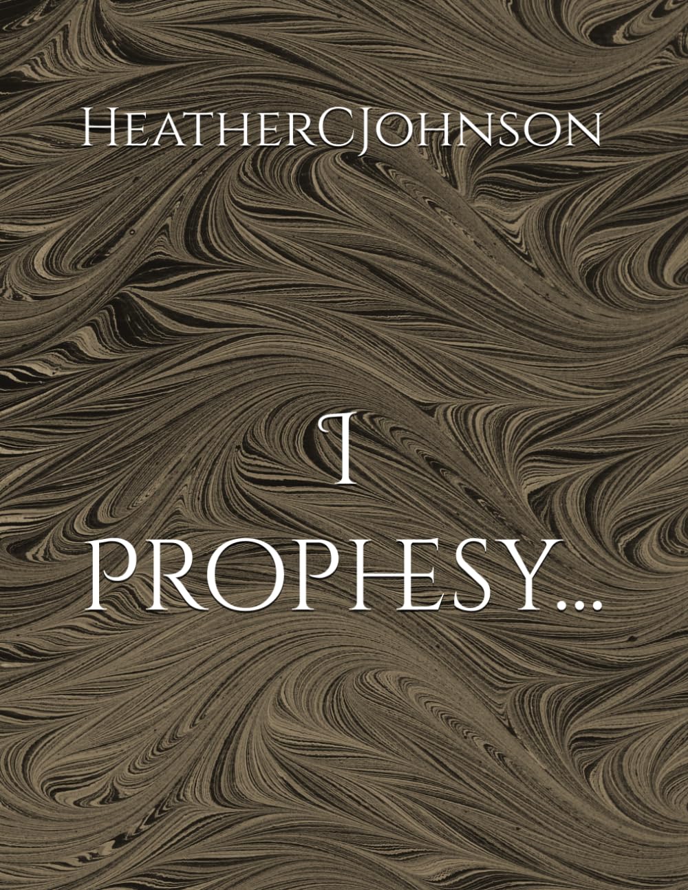 I Prophesy...