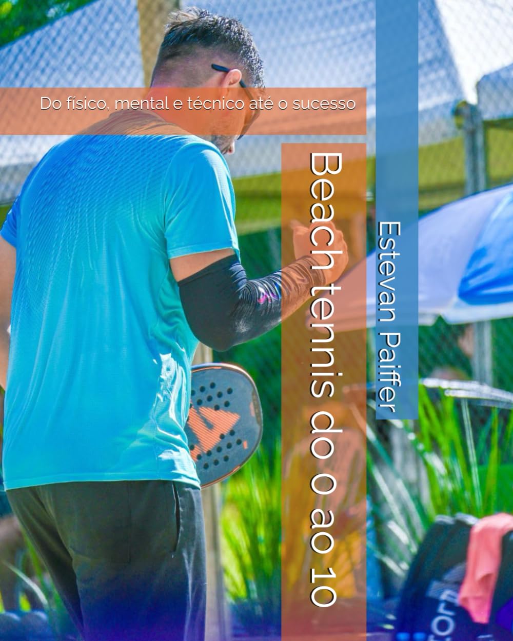 Beach tennis do 0 ao 10: Do físico, mental e técnico até o sucesso