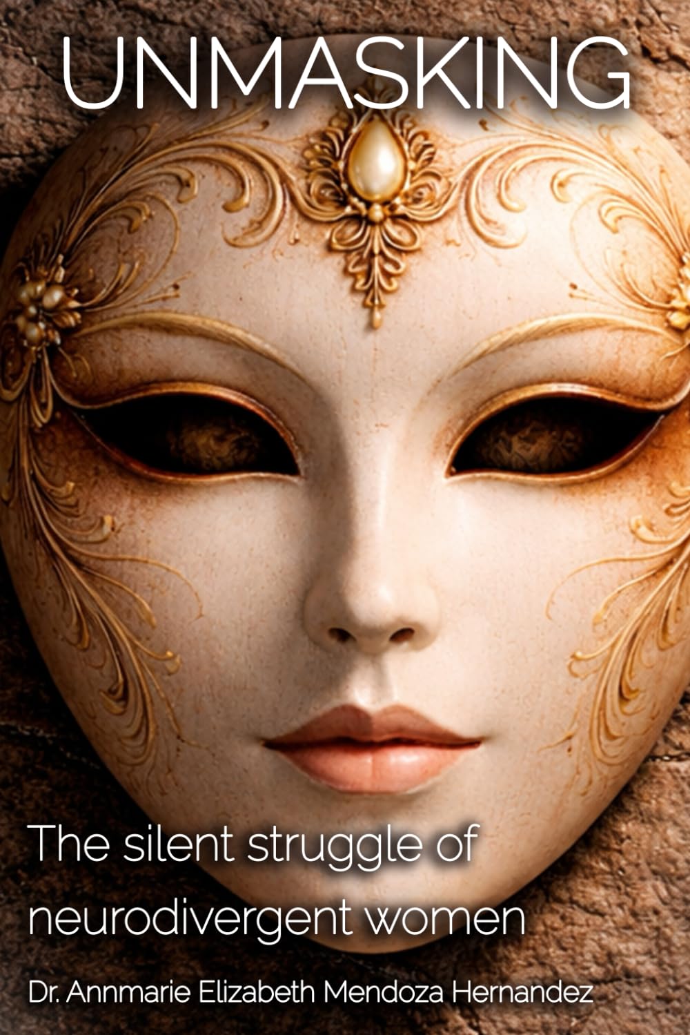Unmasking: The Silent Struggle of Neurodivergent Women