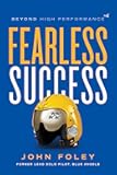 Fearless Success: Beyond High Performance