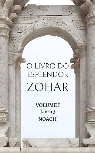 O Livro do Esplendor, Zohar: Volume I, Livro 3: Noach