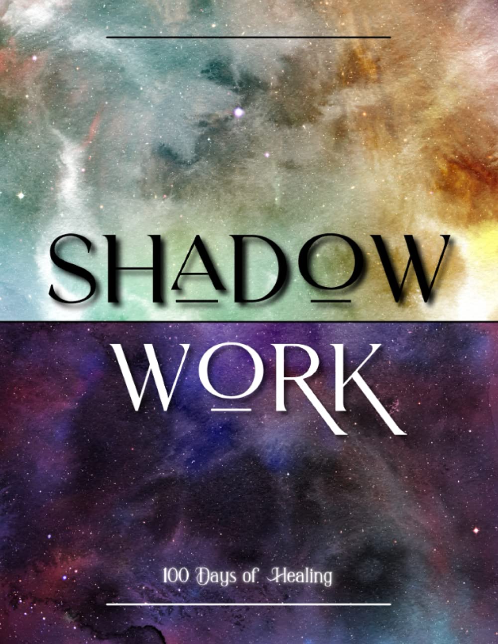 Shadow Work: 100 Days of Healing Prompts Shadow Journal and Workbook