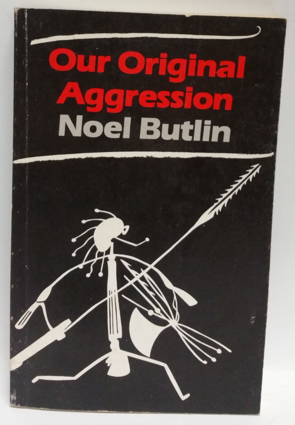 Buy Our Original Aggression: Aboriginal Populations of Southeastern Australia, 1788-1850 — BookShops.in