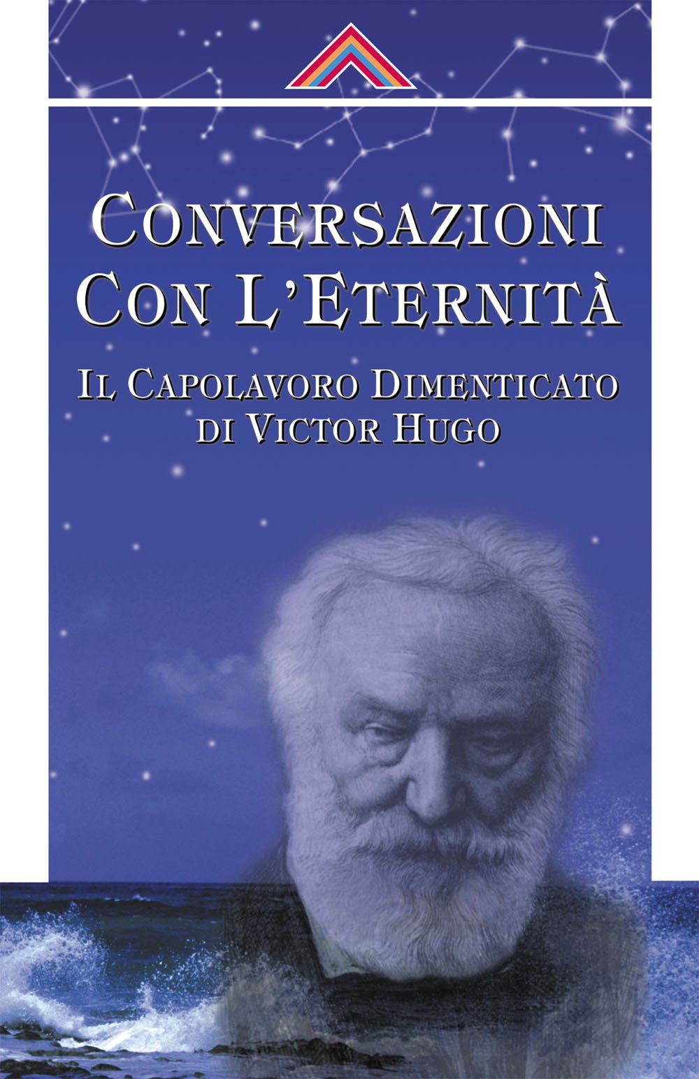 Coversazioni Con L'eternità. Il Capolavoro Dimanticato Di Victor Hugo - 4