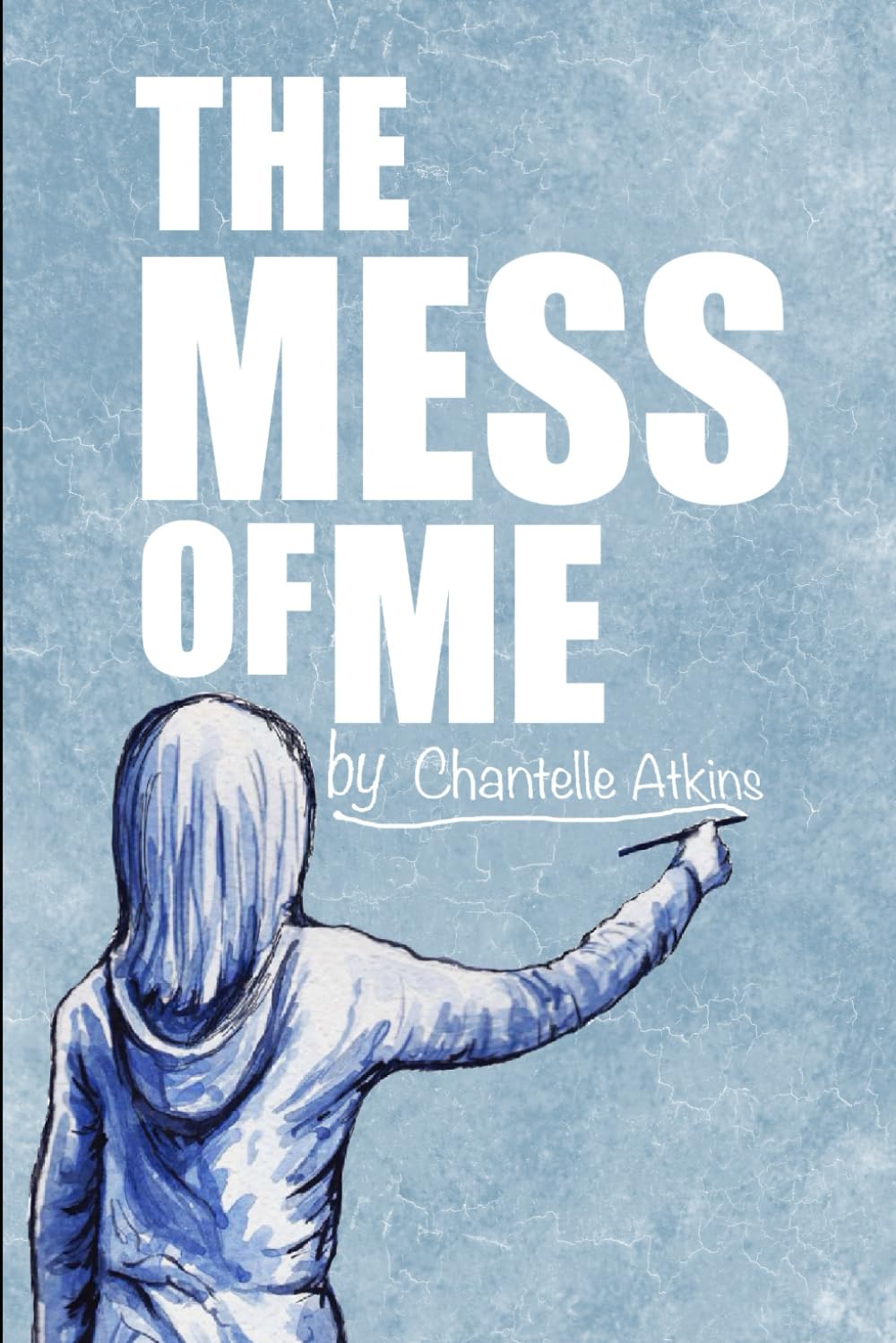 The Mess Of Me