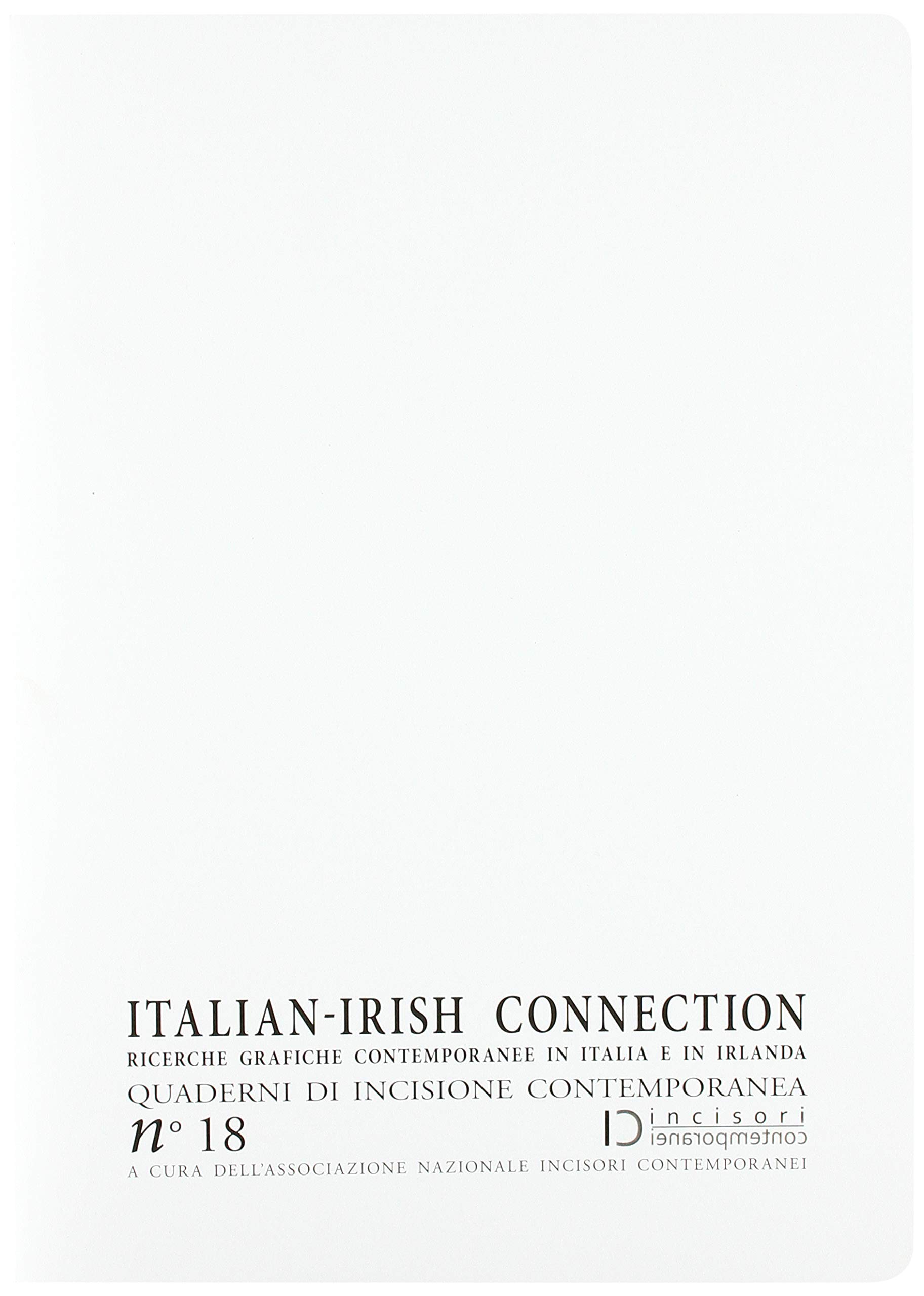 Italian-irish connection Vol 18 recherches grafiche contemporanee